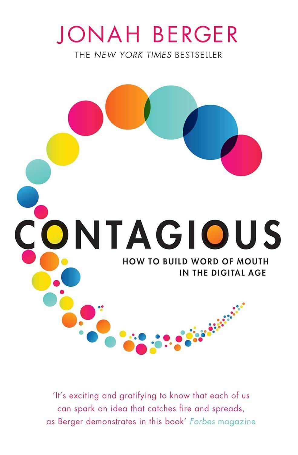 Contagious: How to Build Word of Mouth in the Digital Age